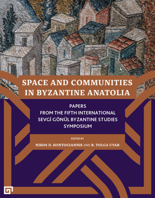 Space and Communities in Byzantine Anatolia Nikos D. Kontogiannis