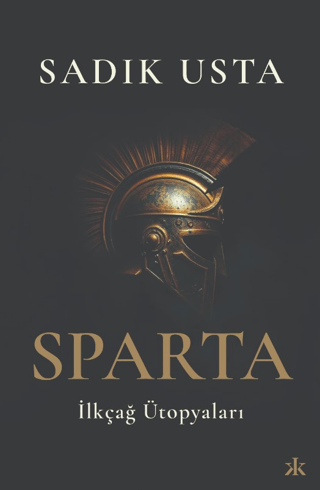 Sparta - İlkçağ Ütopyaları Sadık Usta