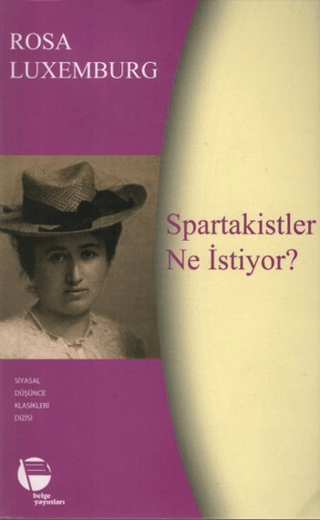 Spartakistler Ne İstiyor? Rosa Luxemburg