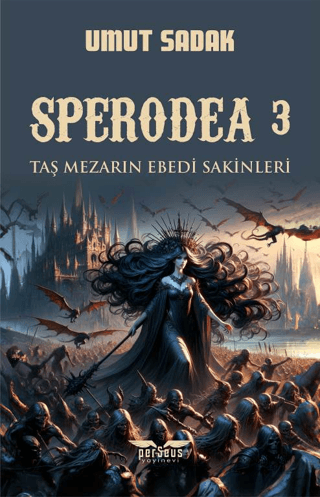 Taş Mezarın Ebedi Sakinleri - Sperodea 3 Umut Sadak