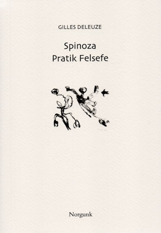 Spinoza - Pratik Felsefe Gilles Deleuze