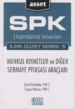 SPK Lisanslama Sınavları İleri Düzey Serisi: 5 Menkul Kıymetler ve Diğ