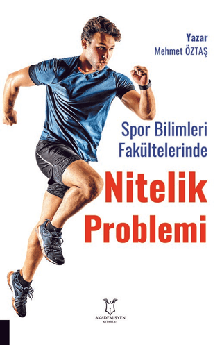 Spor Bilimleri Fakültelerinde Nitelik Problemi Mehmet Öztaş