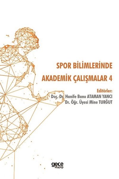 Spor Bilimlerinde Akademik Çalışmalar - 4 Kolektif