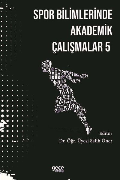 Spor Bilimlerinde Akademik Yaklaşımlar - 5 Salih Öner