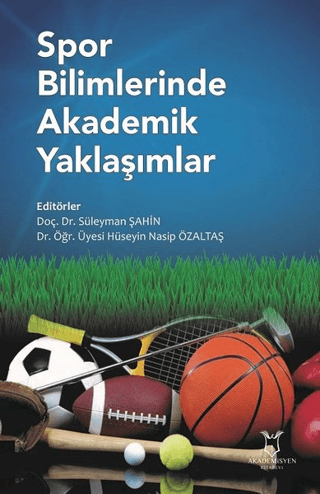 Spor Bilimlerinde Akademik Yaklaşımlar Süleyman Şahin