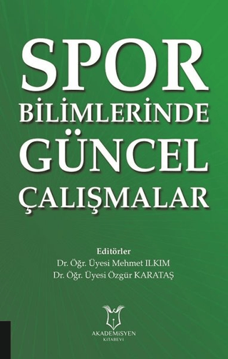 Spor Bilimlerinde Güncel Çalışmalar Mehmet Ilkım