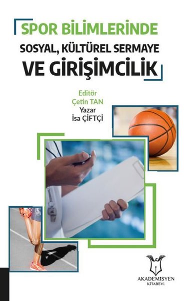 Spor Bilimlerinde Sosyal Kültürel Sermaye ve Girişimcilik İsa Çiftçi