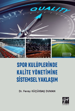 Spor Kulüplerinde Kalite Yönetimine Sistemsel Yaklaşım Feray Küçükbaş 