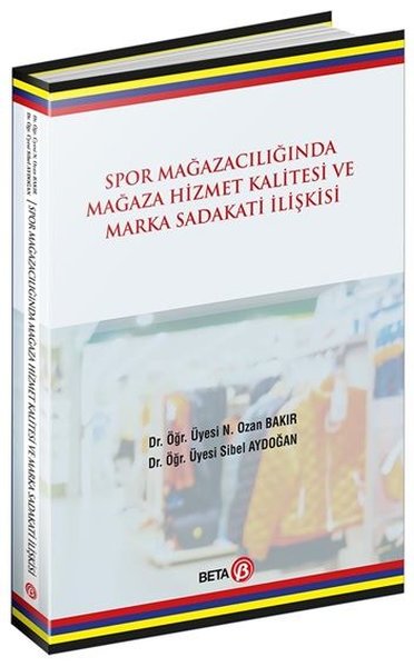 Spor Mağazacılığında Hizmet Kalitesi ve Marka Sadakati İlişkisi N. Oza