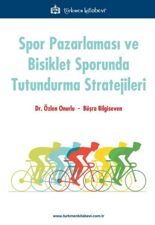 Spor Pazarlaması ve Bisiklet Sporunda Tutundurma Stratejileri Özlen On