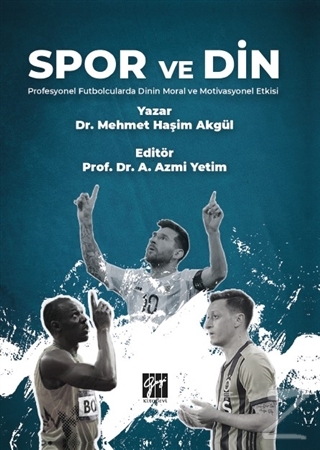 Spor ve Din Profesyonel Futbolcularda Dinin Moral ve Motivasyonel Etki