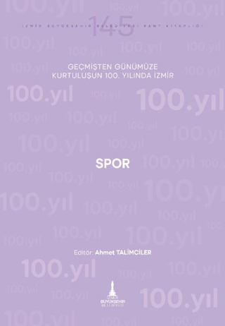 Spor - Geçmişten Günümüze Kurtuluşunun 100. Yılında İzmir Kolektif