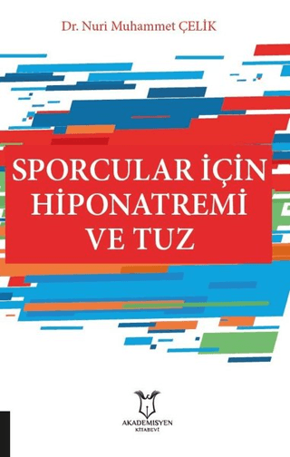 Sporcular İçin Hiponatremi ve Tuz Nuri Muhammet Çelik