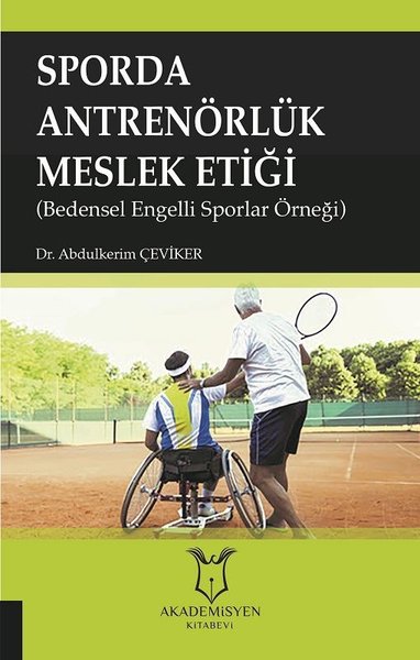 Sporda Antrenörlük Meslek Etiği Abdulkerim Çeviker