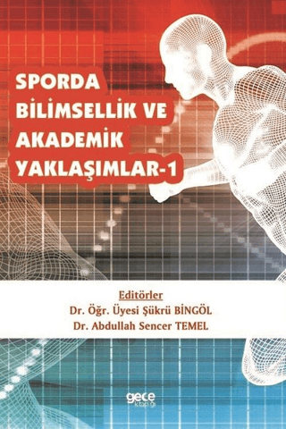 Sporda Bilimsellik ve Akademik Yaklaşımlar 1 Şükrü Bingöl