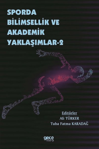 Sporda Bilimsellik ve Akademik Yaklaşımlar 2 Ali Türker