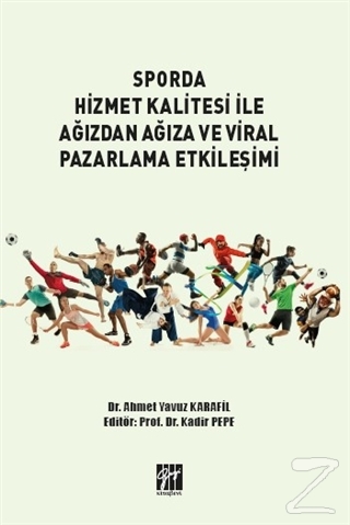 Sporda Hizmet Kalitesi İle Ağızdan Ağıza ve Viral Pazarlama Etkileşimi