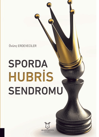 Sporda Hubris Sendromu Övünç Erdeveciler