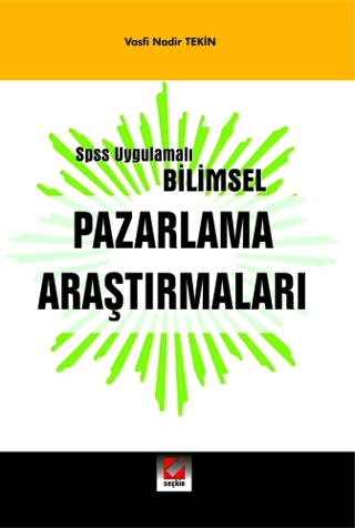 SPSS Uygulamalı Bilimsel Pazarlama Araştırmaları Vasfi Nadir Tekin