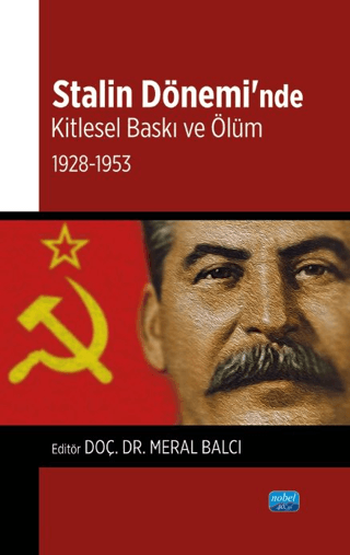 Stalin Dönemi'nde Kitlesel Baskı ve Ölüm: 1928 - 1953 Kolektif