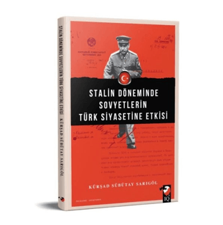 Stalin Döneminde Sovyetlerin Türk Siyasetine Etkisi Kürşad Sübütay Sar