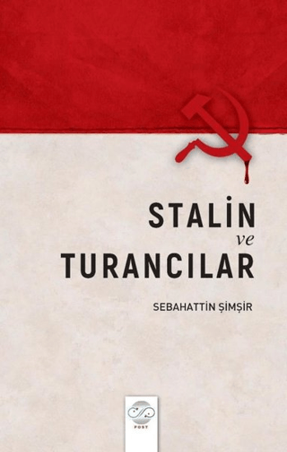 Stalin ve Turancılar Sebahattin Şimşir