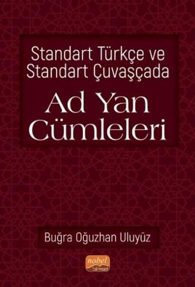 Standart Türkçe ve Standart Çuvaşçada Ad Yan Cümleleri Buğra Oğuzhan U