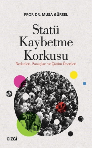 Statü Kaybetme Korkusu Musa Gürsel