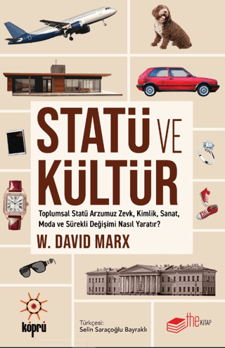 Statü ve Kültür - Toplumsal Statü Arzumuz Zevk Kimlik Sanat Moda ve Sü