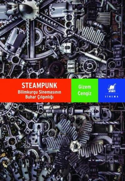 Steampunk - Bilimkurgu Sinemasının Buhar Çılgınlığı Gizem Cengiz