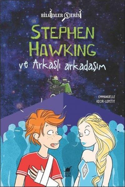 Stephen Hawking ve Arkaslı Arkadaşım Emmanuelle Kecir-Lepetit