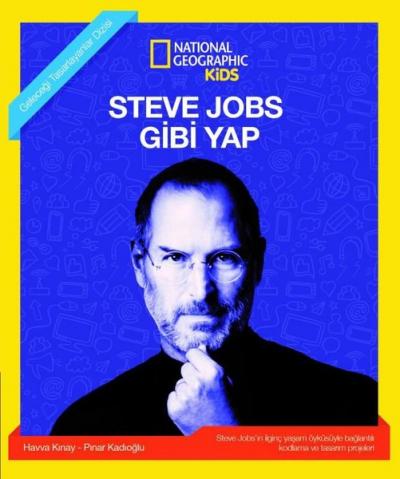 Steve Jobs Gibi Yap - National Geographic Kids Pınar Kadıoğlu