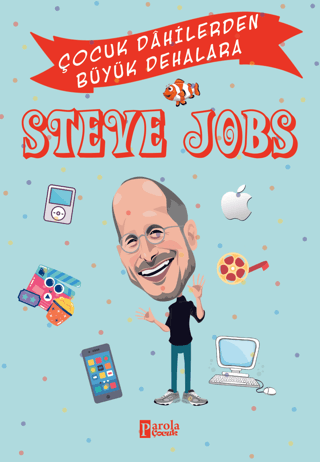 Steve Jobs - Çocuk Dahilerden Büyük Dehalara Murat Çavga