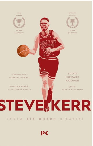 Steve Kerr - Eşşiz Bir Ömrün Hikayesi Scott Howard Cooper