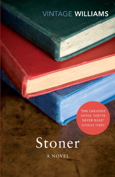 Stoner: A Novel (Vintage Classics) John Williams