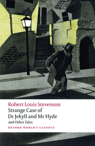 Strange Case of Dr Jekyll and Mr Hyde and Other Tales Robert Louis Ste