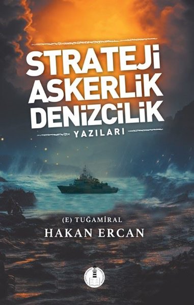 Strateji Askerlik Denizcilik Yazıları Hakan Ercan