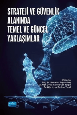 Strateji ve Güvenlik Alanında Temel ve Güncel Yaklaşımlar Memduh Begen