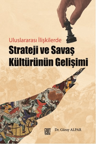 Strateji ve Savaş Kültürünün Gelişimi Güray Alpar