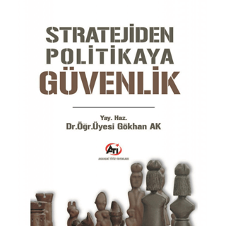 Stratejiden Politikaya Güvenlik Gökhan Ak