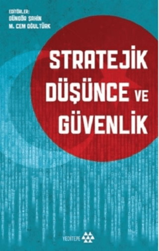 Stratejik Düşünce ve Güvenlik Güngör Şahin