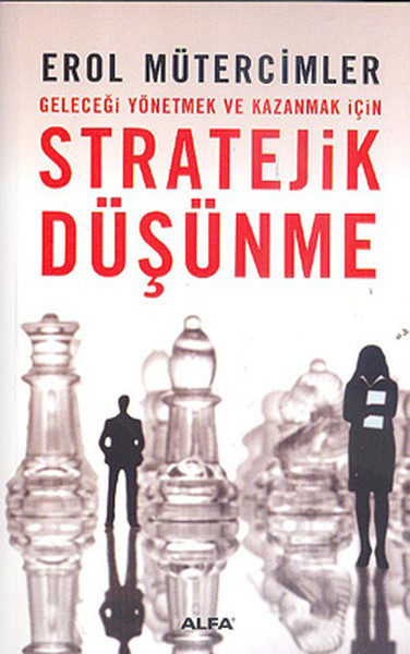 Stratejik Düşünme %30 indirimli Erol Mütercimler