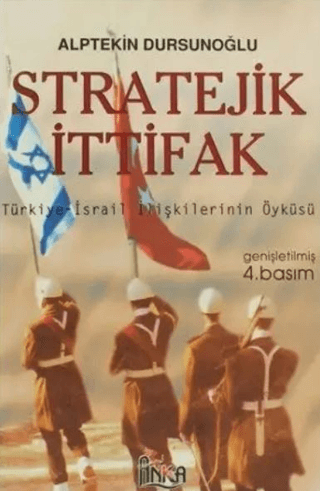 Stratejik İttifakTürkiye İsrail İlişkilerinin Öyküsü %25 indirimli Alp