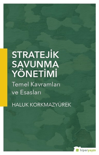 Stratejik Savunma Yönetimi Haluk Korkmazyürek