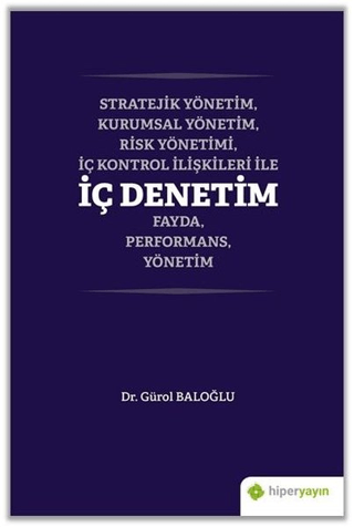 Stratejik Yönetim, Kurumsal Yönetim, Risk Yönetimi, İç Kontrol İlişkil