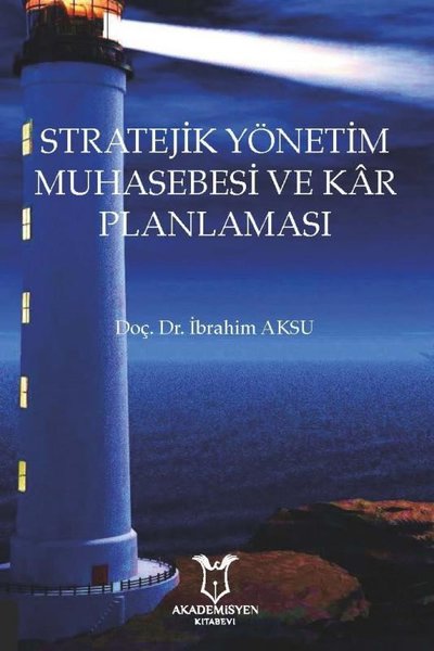 Stratejik Yönetim Muhasebesi ve Kar Planlaması İbrahim Aksu