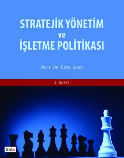 Stratejik Yönetim ve İşletme Politikası %10 indirimli Erol Eren