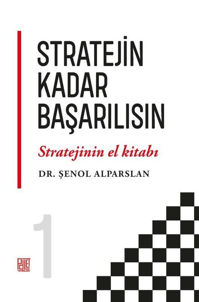 Stratejin Kadar Başarılısın - Stratejinin El Kitabı 1 Şenol Alparslan