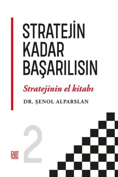 Stratejin Kadar Başarılısın - Stratejinin El Kitabı 2 Şenol Alparslan